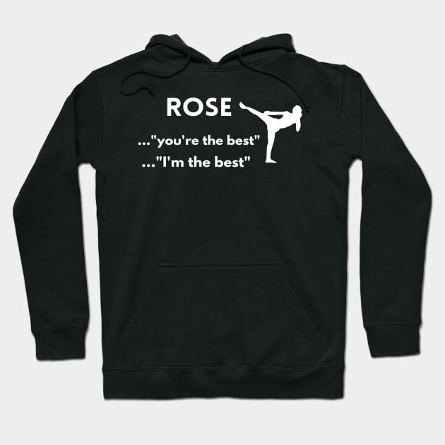 Rose .."You're the best" ....."I'm the best" Hoodie by Funky Mama